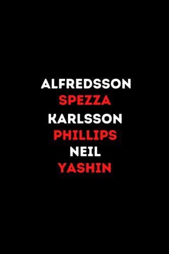 Alfredsson Spezza Karlsson Phillips Neil Yashin: Ottawa Hockey Player Legends Notebook
