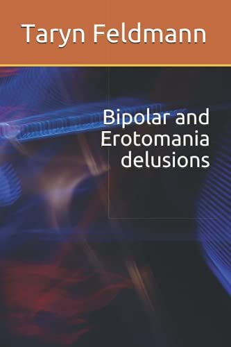 Bipolar And Erotomania Delusions