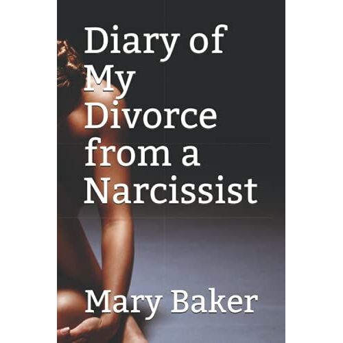 Diary Of My Divorce From A Narcissist