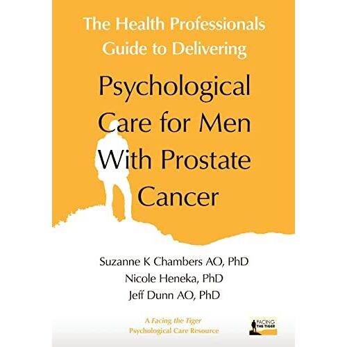 The Health Professionals Guide To Delivering Psychological Care For Men With Prostate Cancer