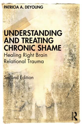 Understanding And Treating Chronic Shame
