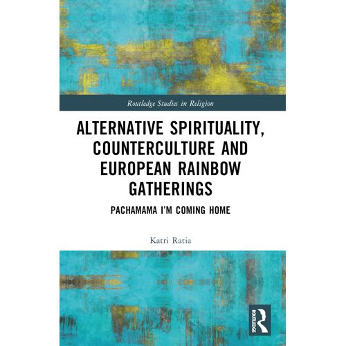 Alternative Spirituality, Counterculture, And European Rainbow Gatherings