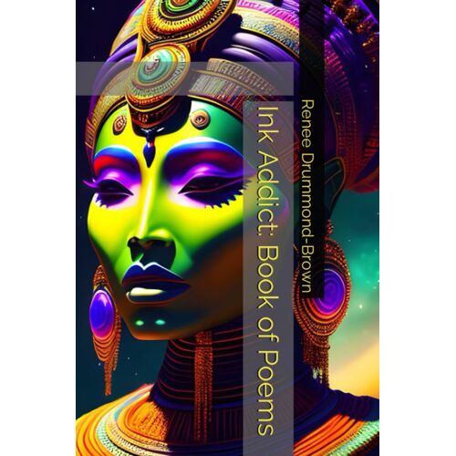 Ink Addict: Book Of Poems