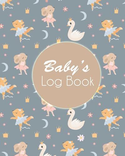 Baby's Log Book: Feed, Record Sleep, Diapers, Activities And Supplies Needed: Designed For Baby Girls.