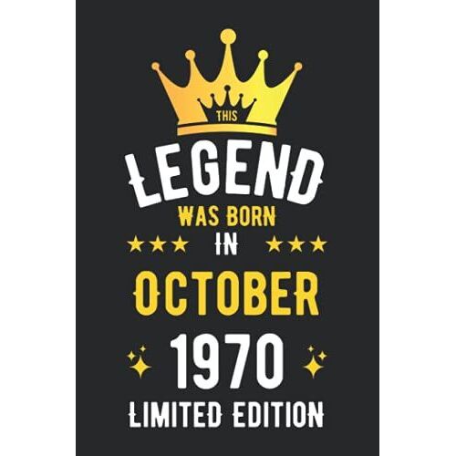 This Legend Was Born In October 1970 Limited Edition: Birthday Gifts Notebook Journal, 1970 Birthday Gifts For Men Women Notebook, Blank Lined Ruled ... Women, Thanksgiving Birthday Notebook Gift