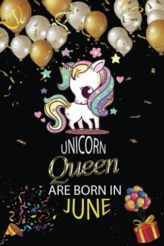 Unicorn Queen Are Born In June: Queen Gifts Lined Notebook For All: Funny Unicorn Gifts For All. Great For Appreciation, Thank You Gifts, Retirement, ... For Man, Women, Girls, Coworkers, Friends