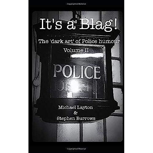 It's A Blag Ii: The 'dark Art' Of Police Humour