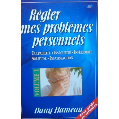 Régler Mes Problèmes Personnels - N° 1 - Régler Mes Problèmes Personnels
