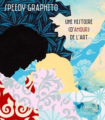 Une Histoire (D'amour) De L'art