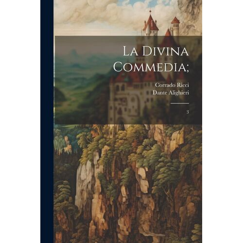 La Divina Commedia;: 3
