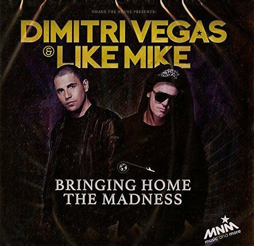 Dimitri Vegas & Like Mike Bringing