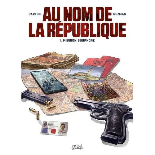 Au Nom De La République - Tome 1 - Mission Bosphore