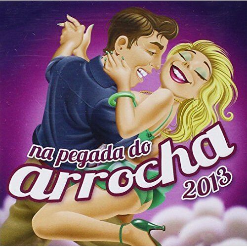 Na Pegada Do Arrocha 2013 / Various