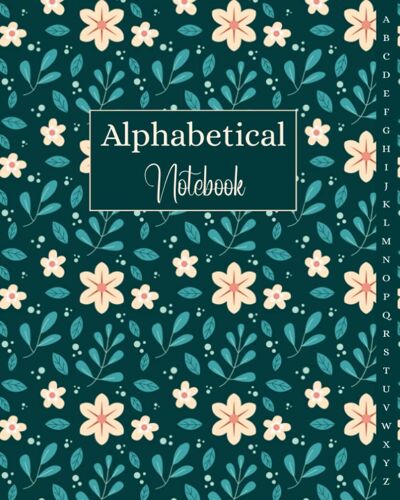Alphabetical Notebook: A-Z Alphabetical Notebook- Lined-Journal Organizer Large With A-Z Tabs Printed. A4 Large Ruled-Journal With A-Z Alphabetical Index. Size 8x10 Inches/ 110 Page.