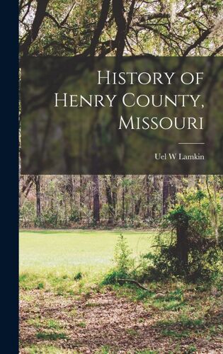 History Of Henry County, Missouri