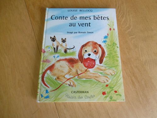 Contes Enfant Jeunesse Ancien ( 1962 ) Imagé Par Romain Simon - Contes De Mes Bêtes Au Vent - Louise Bellocq