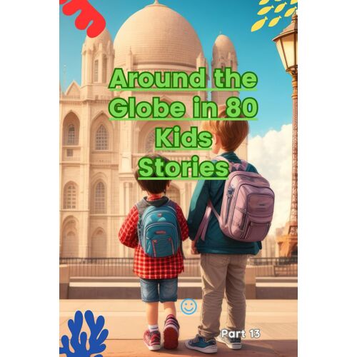 Around The Globe In 80 Kids Stories (Part 13)