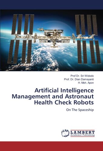 Artificial Intelligence Management And Astronaut Health Check Robots