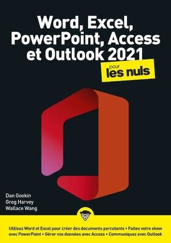 Word, Excel, Powerpoint, Access & Outlook 2021 Pour Les Nuls
