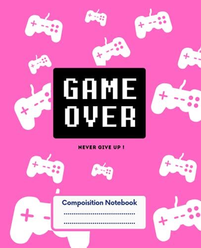 Video Game Composition Notebook: For Kids, Teens, And Adults, Gamers, 7.5 X 9.25, 120 Wide Ruled Pages, Student Gift Ideas, For Boys And Girls, ... Back To School (Game Over) Controller Theme