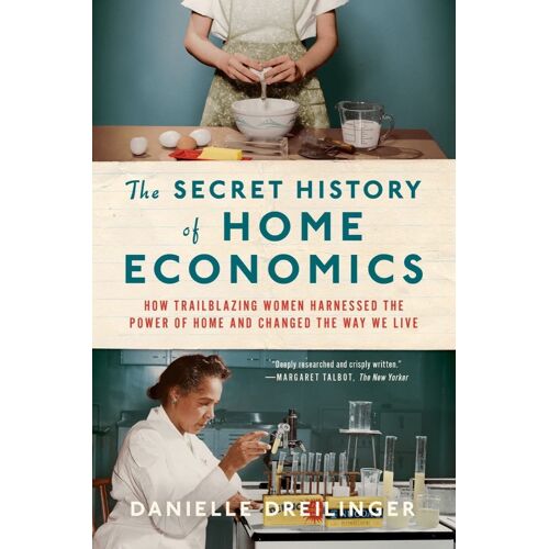 The Secret History Of Home Economics