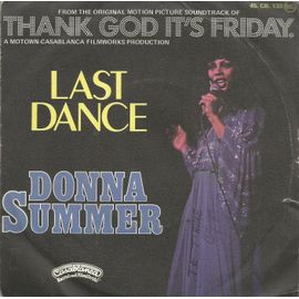 From The Original Motion Picture Soundtrack Of "Thanks God It's Friday" : Last Dance P. Bellotte) 4'11