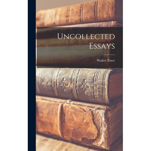 Uncollected Essays