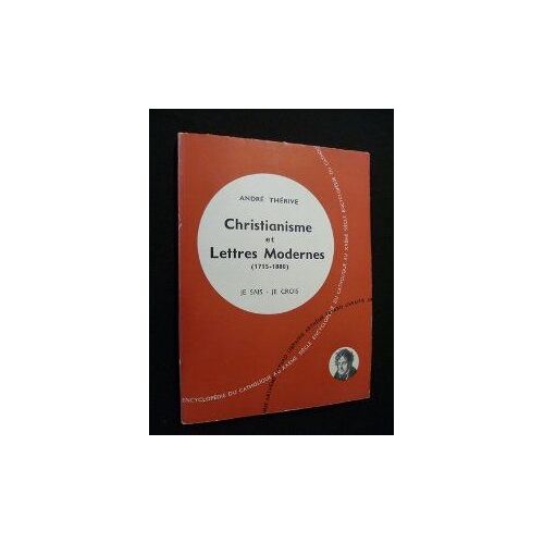 Christianisme Et Lettres Modernes 1715-1880 .