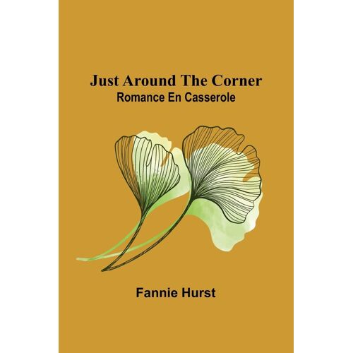Just Around The Corner: Romance En Casserole