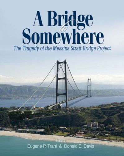 A Bridge To Somewhere: The Tragedy Of The Messina Strait Bridge Project