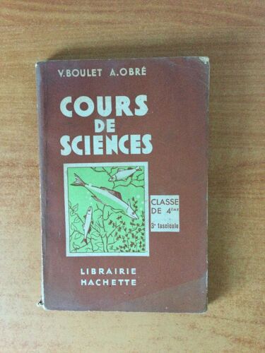 Cours De Sciences : Sciences Naturelles Programmes Du 11 Avril 1938 Classes De 4 ?Me A Et B Deuxi?Me Ann?E Des E.P.S. Et Des Cours Compl?Mentaires Troisi?Me Fascicule Geologie (Fin)...