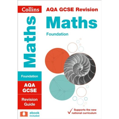 Collins Gcse Revision And Practice - New 2015 Curriculum - Aqa Gcse Maths Foundation Tier: Revision Guide