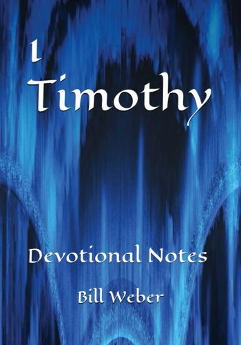 1 Timothy: Devotional Notes