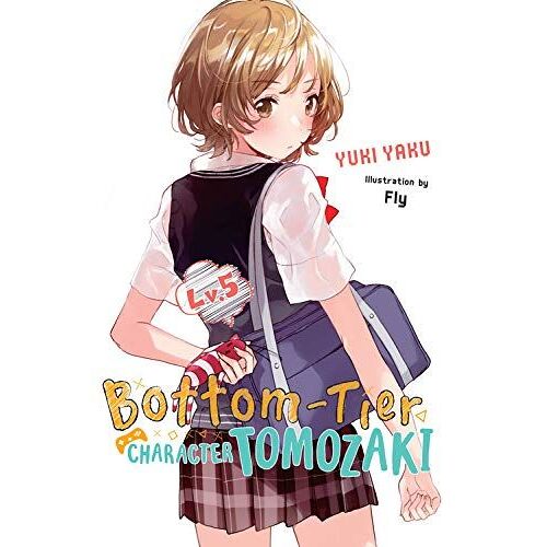 Bottom-Tier Character Tomozaki, Vol. 5 (Light Novel)