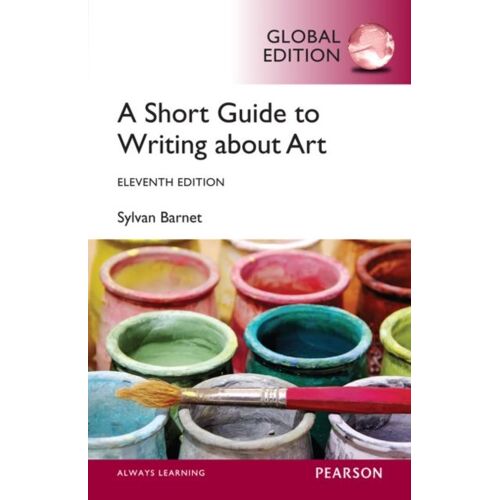 Short Guide To Writing About Art, A, Global Edition