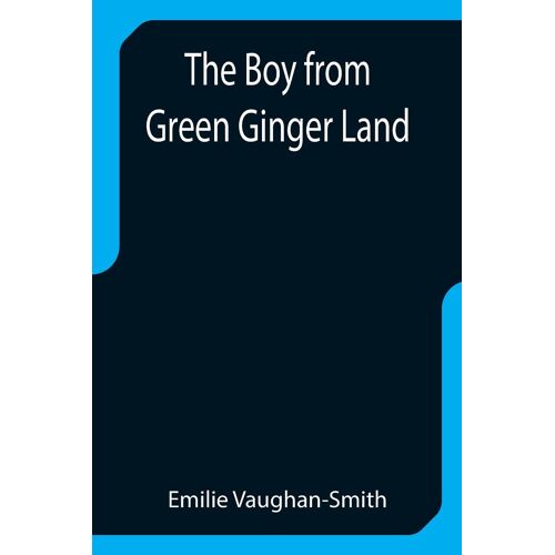 The Boy From Green Ginger Land