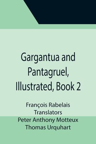 Gargantua And Pantagruel, Illustrated, Book 2