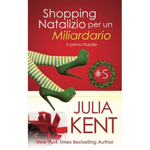 Shopping Natalizio Per Un Miliardario 5: Il Primo Natale