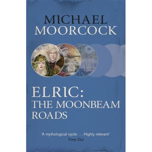 Elric: The Moonbeam Roads