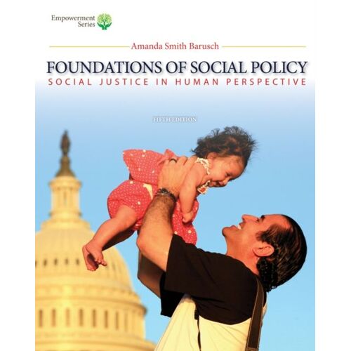 Brooks/Cole Empowerment Series: Foundations Of Social Policy (Book Only): Social Justice In Human Perspective
