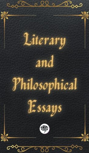 Literary And Philosophical Essays