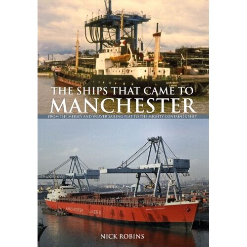 The Ships That Came To Manchester