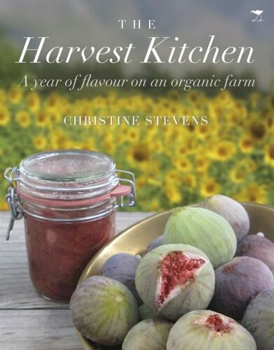 The Harvest Kitchen: A Year Of Flavour On An Organic Farm
