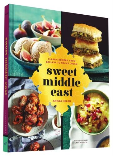 Sweet Middle East: Classic Recipes, From Baklava To Fig Ice Cream
