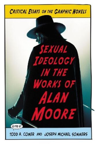 Sexual Ideology In The Works Of Alan Moore
