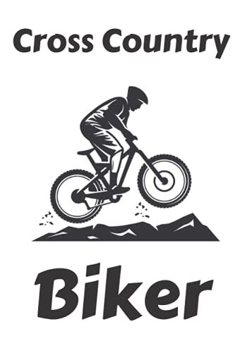 Cross Country Biker Notebook | 6'x9' 120 Pages Notebook: Best Gift For Cross Country Bikers.