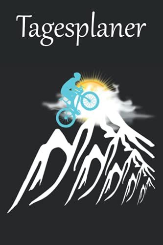 Tagesplaner Für Biker: Der Optisch Sehr Ansprechende Tagesplaner Bzw. Organizer In Sehr Praktischer Größe Mit Inhaltsverzeichnis Und Schönen Grafiken ... Radfahrer. (Bücher Für Radfahrer Bzw. Biker)