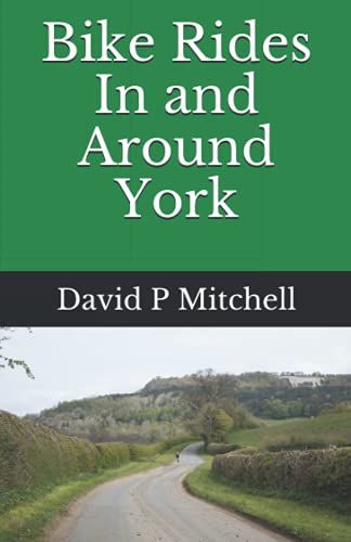 Bike Rides In And Around York (Hedgehog Cycling Guides)