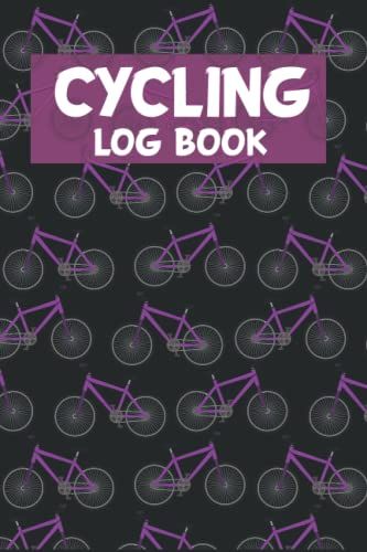 Cycling Log Book: Biking Logbook For Cyclists My Cycling Log Book My Cycling Log A Log Book Log On To It Book Cycle Log Book Cycling Journal Trail Log ... Cycling Tracker Log Cycling Journal Log Book