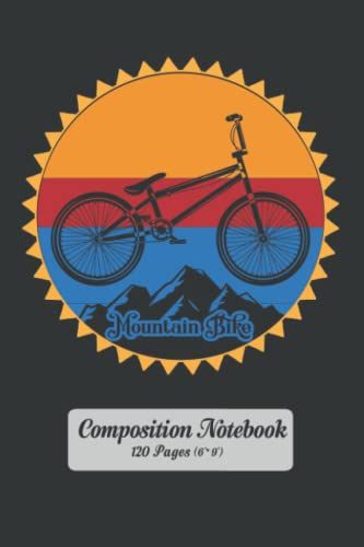 Composition Notebook.120 Pages (6" X 9"): Mountain Bikers Lined Paper Book